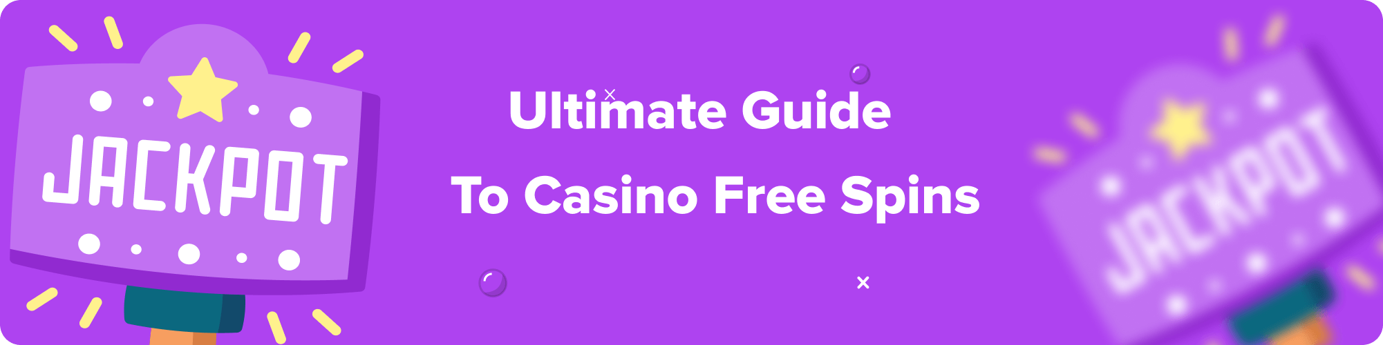 ultimate guide to casino free spins